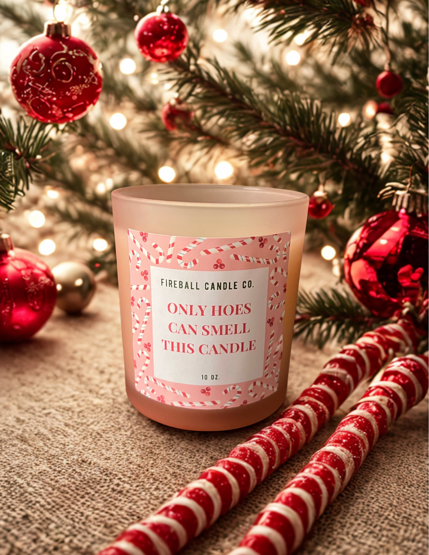 Only Hoes Can Smell This Candle