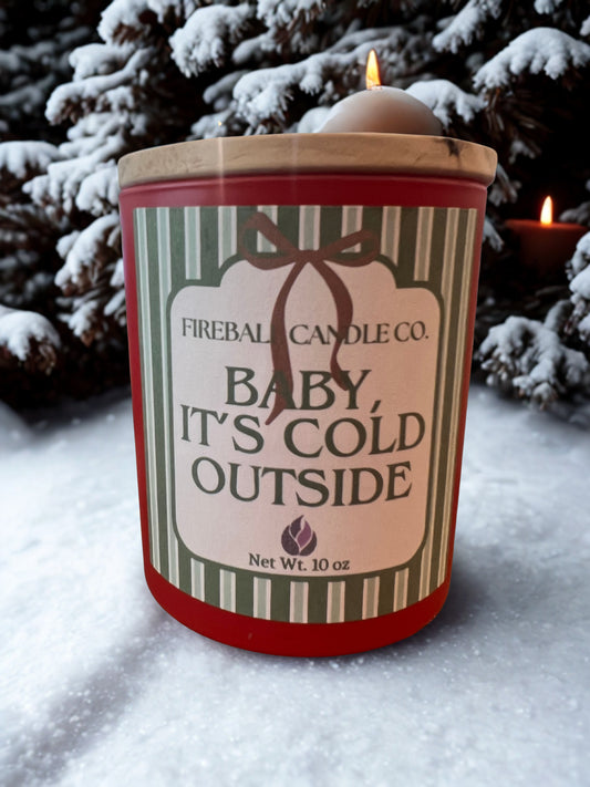 Baby, It’s Cold Outside 10 oz